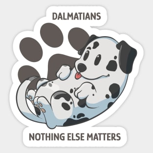 Dalmatians, nothing else matters Sticker